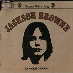 Jackson Browne (or Saturate before using)